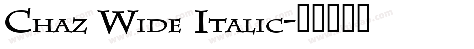 Chaz Wide Italic字体转换